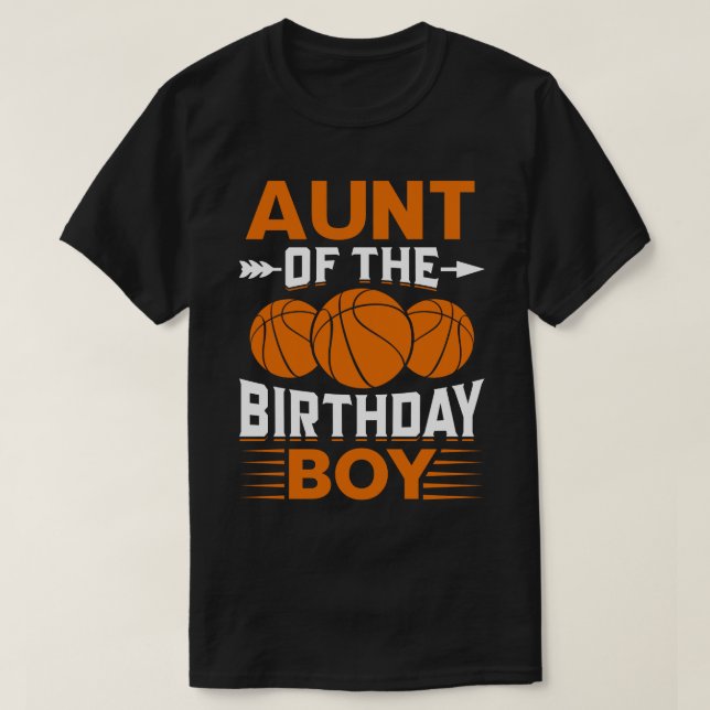 AUNT Of The Birthday Boy Basketball T-Shirt (Design Front)