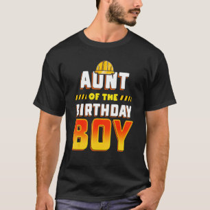 Aunt Of The Birthday Boy Construction Birthday Par T-Shirt