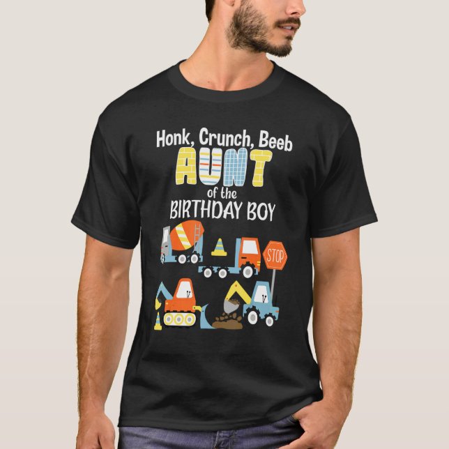 Aunt Of The Birthday Boy Construction Truck Bday P T-Shirt (Front)