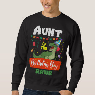Aunt Of The Birthday Boy Dinosaur Raptor Aunt Sweatshirt