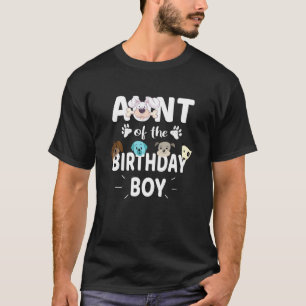 Aunt Of The Birthday Boy Dog Party Puppy Theme T-Shirt