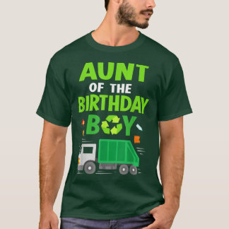 Aunt Of The Birthday Boy Garbage Truck Birthday B- T-Shirt