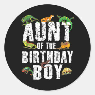 Aunt of The Birthday Boy Reptiles Lizard Themed Classic Round Sticker