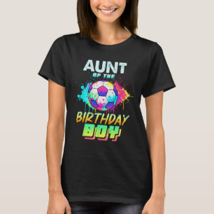Aunt Of The Birthday Boy Soccer Ball Colourful T-Shirt