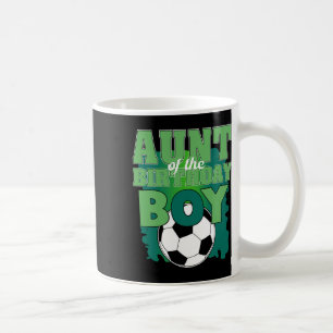 Aunt Of The Birthday Boy Soccer Group Family Match Coffee Mug