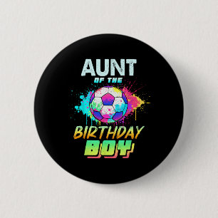 Aunt Of The Birthday Boy Soccer Ll Colourful 6 Cm Round Badge