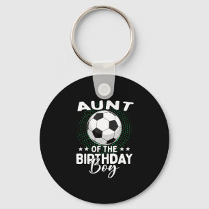 Aunt Of The Birthday Boy Soccer Player Birthday Key Ring