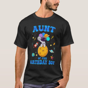 Aunt Of The Birthday Boy Space Astronaut Birthday T-Shirt