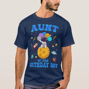Aunt Of The Birthday Boy Space Astronaut Birthday  T-Shirt