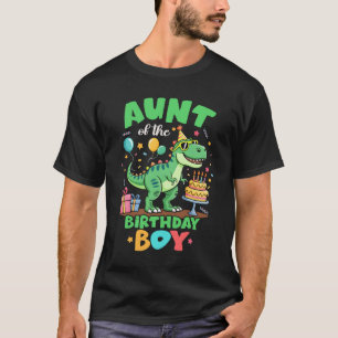 Aunt Of The Birthday Boy T Rex Dinosaur Family Par T-Shirt