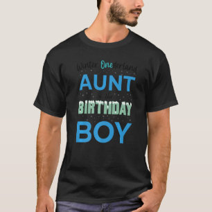 Aunt Of The Birthday Boy Winter Onederland Family T-Shirt
