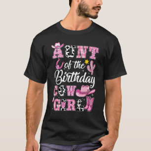 Aunt Of The Birthday Cow Girl Western Cowgirl 1st T-Shirt