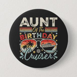 Aunt of the Birthday Cruiser Vacation Round 7.5 Cm Round Badge