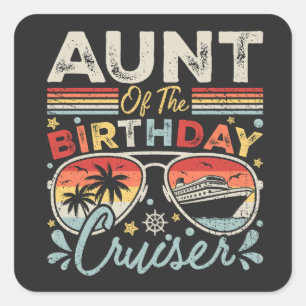 Aunt of the Birthday Cruiser Vacation Square Sticker
