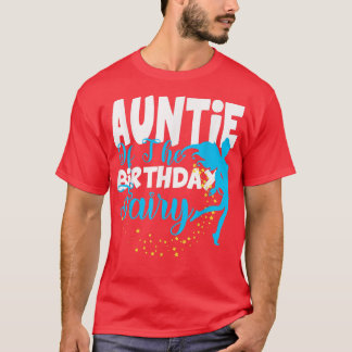 Aunt of The Birthday Fairy Fantasy Birthday Squad T-Shirt