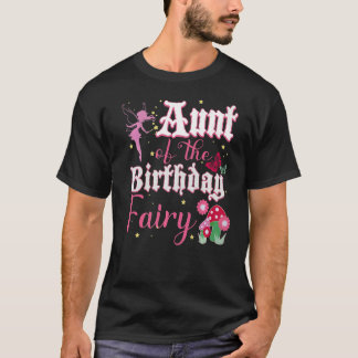Aunt Of The Birthday Fairy Princess Girl Mushroom  T-Shirt