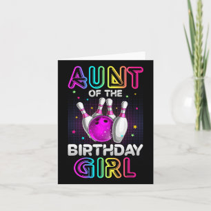 Aunt Of The Birthday Girl Bowler Kid Bowling Party Card