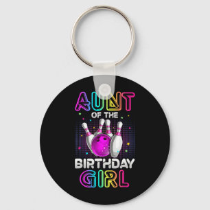 Aunt Of The Birthday Girl Bowler Kid Bowling Party Key Ring