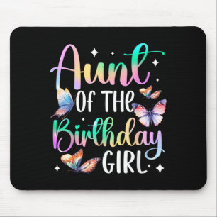 Aunt of The Birthday Girl Butterfly Party Matching Mouse Pad