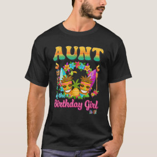 Aunt Of The Birthday Girl Funny Hawaii Birthday Su T-Shirt