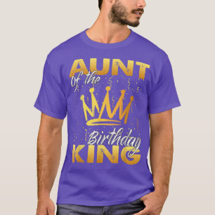 Aunt of the Birthday King Men Crown Birthday Royal T-Shirt