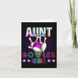 Aunt Of The Bowler Girl Matching Family Bowling Bi Card