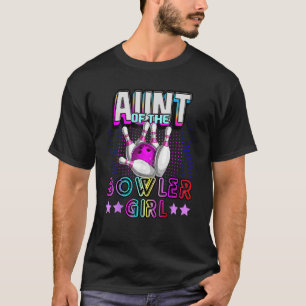 Aunt Of The Bowler Girl Matching Family Bowling Bi T-Shirt