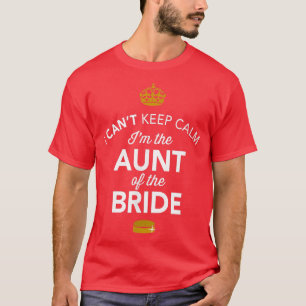 Aunt Of The Bride Gift Present  Apparel Brides Aun T-Shirt