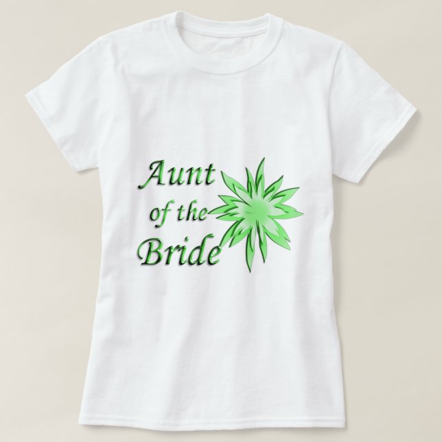Aunt of the Bride Green T-Shirt (Design Front)