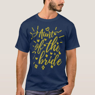 Aunt Of The Bride  T-Shirt