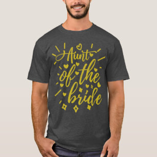 Aunt Of The Bride  T-Shirt