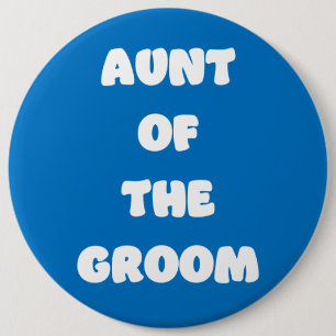 Aunt of the Groom 6 Cm Round Badge