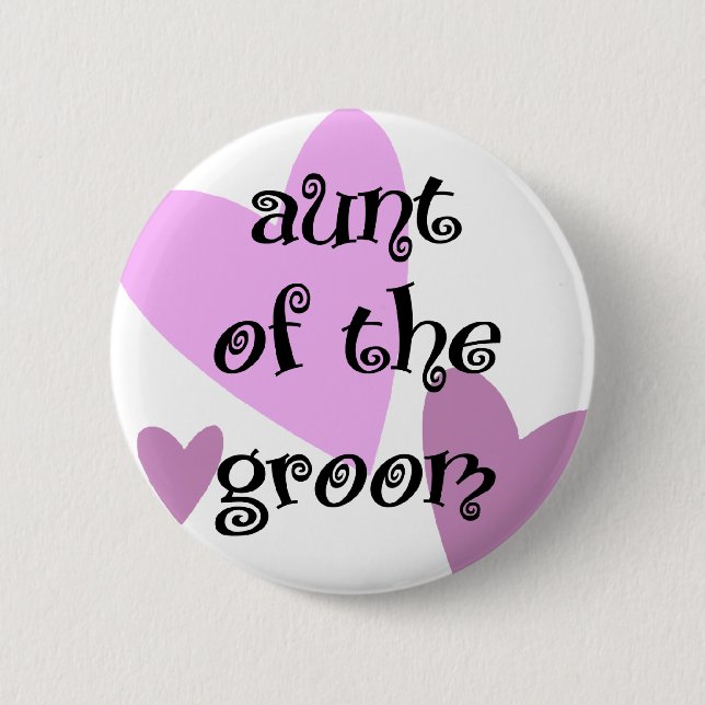 Aunt of the Groom 6 Cm Round Badge (Front)