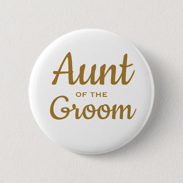 Aunt of the groom  6 cm round badge (Front)
