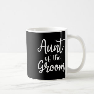 Aunt Of The Groom Engagement Married Wedding Party Coffee Mug