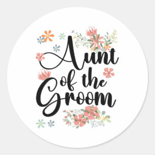 Aunt Of The Groom Flowers Groom's Aunt Of The Groo Classic Round Sticker