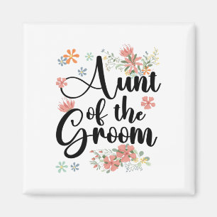 Aunt Of The Groom Flowers Groom's Aunt Of The Groo Magnet