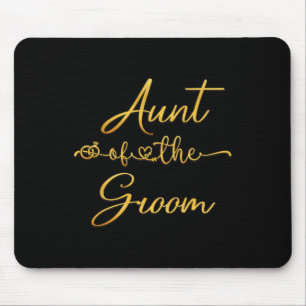 Aunt Of The Groom Wedding Party Idea For Her Mouse Pad