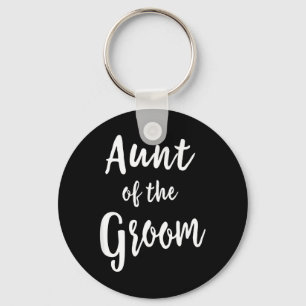Aunt of The Groom Wedding Rehearsal Dinner Bridal Key Ring