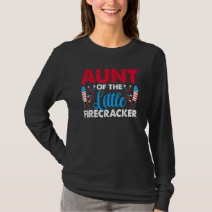 Aunt Of The Little Firecracker 4th Of July Birthda T-Shirt