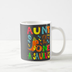 Aunt Of The One-a-saurus 1st Birthday Boy Dinosaur Coffee Mug