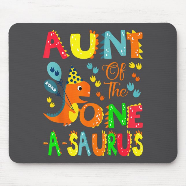 Aunt Of The One-a-saurus 1st Birthday Boy Dinosaur Mouse Pad (Front)