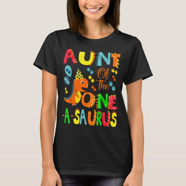 Aunt Of The One-a-saurus 1st Birthday Boy Dinosaur T-Shirt (Front)