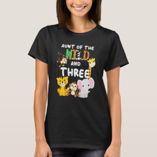 Aunt Of The Wild And Three Zoo Birthday Safari Jun T-Shirt