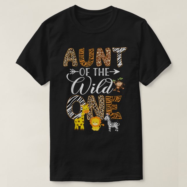 Aunt of the Wild One  Zoo Birthday Safari Jungle A T-Shirt (Design Front)