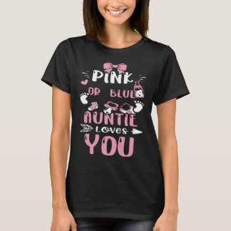 Aunt Pink Or Blue Auntie Loves You  Baby Girl T-Shirt