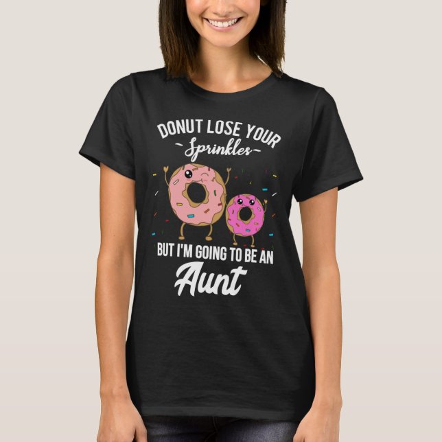 Aunt Pregnancy Announcement Meme Reveal  Donut Quo T-Shirt (Front)