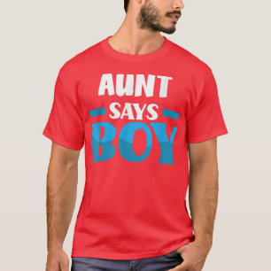 Aunt Says Boy Gender Reveal Party T-Shirt