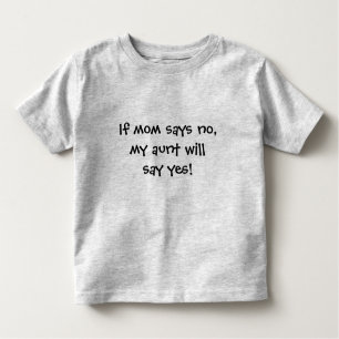 Aunt says yes toddler t-shirt