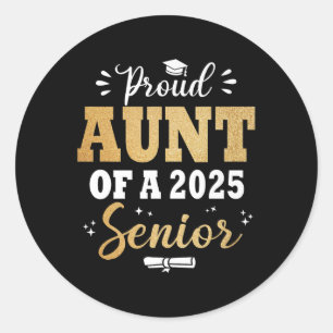 Aunt Senior 2025 Proud Aunt Of A Cl Of 2025 Cute G Classic Round Sticker